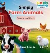 Simply Farm Animals: Sounds and Facts