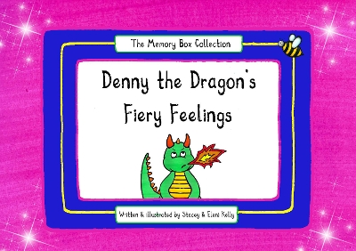 Denny the Dragon's Fiery Feelings