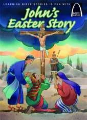 John's Easter Story - Arch Books