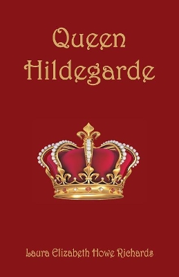 Queen Hildegarde