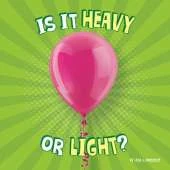 Is It Heavy or Light?