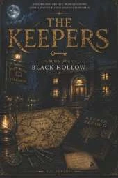 The Keepers: Black Hollow: Book One of the Keepers Series