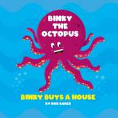 Binky The Octopus: Binky Buys A House