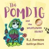 The Pomdig and the Wildflower Secret