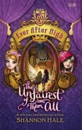 Ever After High: The Unfairest of Them All: Book 2