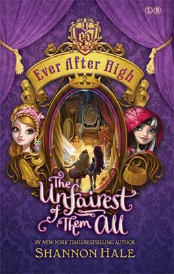 Ever After High: The Unfairest of Them All: Book 2