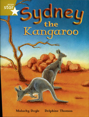 Rigby Star Independent Year 2/P3 Gold Level: Sydney the Kangaroo