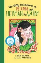 The Silly Adventures of Petunia and Herman the Worm: A Funny Chapter Book About Friendship, Diversity, and Imagination