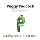 Peggy Peacock: Proud and Pretty, but Not Perfect