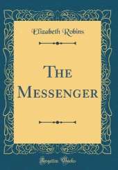 The Messenger (Classic Reprint)