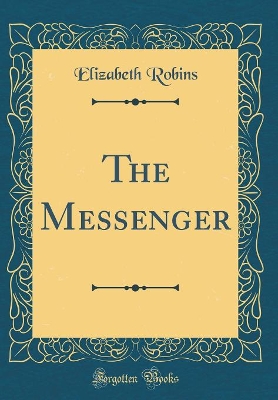 The Messenger (Classic Reprint)