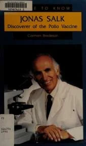 Jonas Salk: Discoverer of the Polio Vaccine