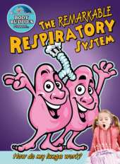 Remarkable Respiratory System: How Do My Lungs Work?