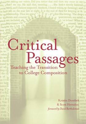 Critical Passages: Teaching the Transition to College Composition