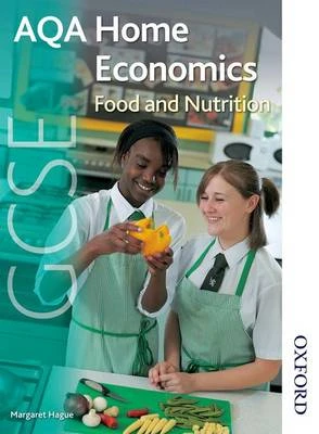 AQA GCSE Home Economics: Food and Nutrition