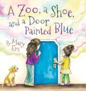 A Zoo, a Shoe, and a Door Painted Blue (hardcover)