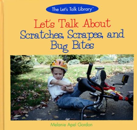 Let's Talk about Scratches, Scrapes and Bug Bites