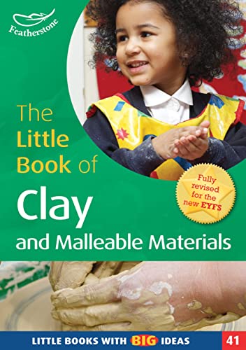 The Little Book of Clay and Malleable Materials: Little Books with Big Ideas (41)
