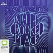 Into the Crooked Place