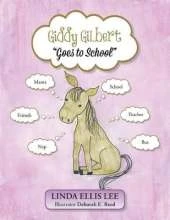 Giddy Gilbert Goes to School