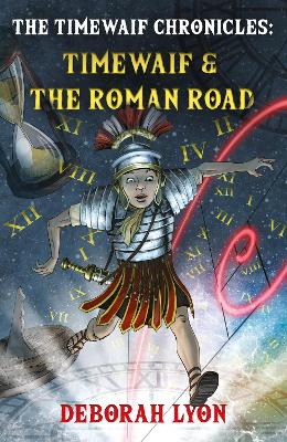 The Timewaif Chronicles: Timewaif & The Roman Road