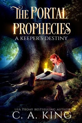 The Portal Prophecies: A Keeper's Destiny