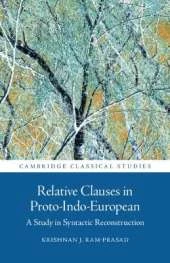 Relative Clauses in Proto-Indo-European: A Study in Syntactic Reconstruction