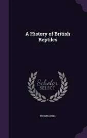 A History of British Reptiles