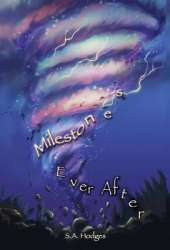 Milestones, Ever After