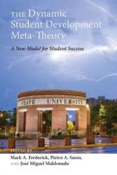 The Dynamic Student Development Meta-Theory: A New Model for Student Success