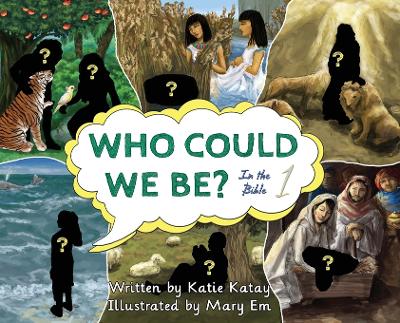 Who Could We Be in the Bible: Volume 1