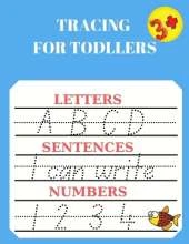 Tracing for Toddlers: Numbers, Letters, Words to Write, Practice Line Tracing