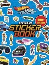 Hot Wheels: Let’s Race: Revved Up Sticker Book