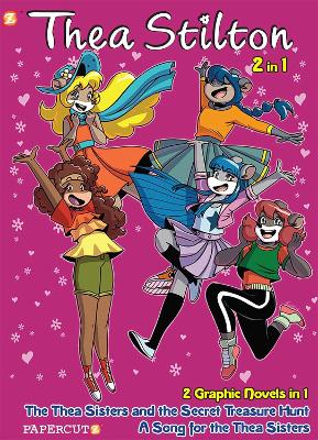 Thea Stilton 2-in-1 #3: Collects "A Song for the Thea Sisters" and "The Thea Sisters and the Secret Treasure Hunt"
