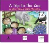 A Trip to the Zoo: A Story Book with Makaton