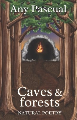 Caves and forests: Natural Poetry