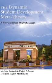 The Dynamic Student Development Meta-Theory: A New Model for Student Success