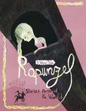 Rapunzel Stories Around the World: 3 Beloved Tales