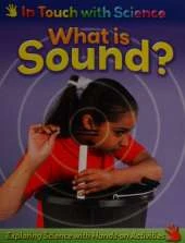 In Touch With Science: What is Sound?