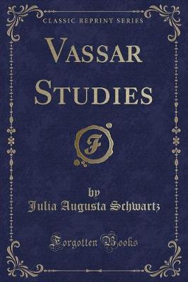 Vassar Studies (Classic Reprint)