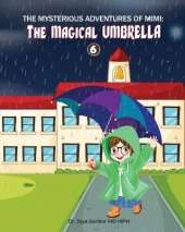 The Mysterious Adventures of Mimi The Magical Umbrella