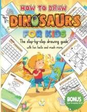 How to Draw Dinosaurs For Kids: Learn How to Draw Dinosaurs With This Easy Step-by-Step Drawing Guide. Bonus: Positive Thought With a Great Bedtime Short Story for Kids. Your Art Class Is Here.