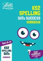 KS2 English Spelling Age 9-11 SATs Practice Workbook: For the 2020 Tests