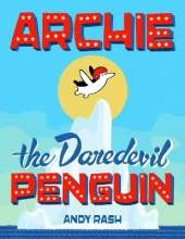 Archie the Daredevil Penguin