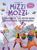 Mizzi Mozzi And The Treasure Of The Never-Rains Sugar Plains Of Granularia