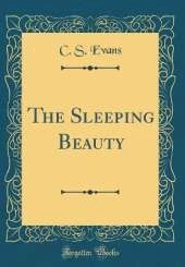 The Sleeping Beauty (Classic Reprint)