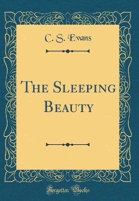 The Sleeping Beauty (Classic Reprint)