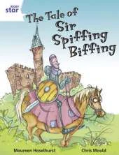 Rigby Star Independent Year 2/P3 White Level: The Tale of Sir Spiffing Biffing