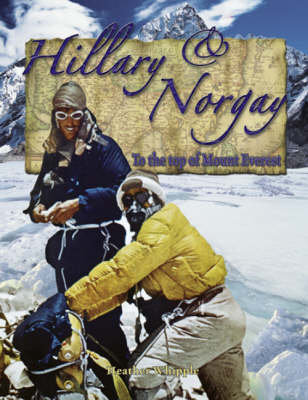 Hillary and Norgay: To the Top of Mount Everest