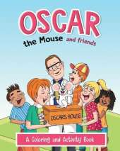 Oscar the Mouse and Friends: A Coloring and Activity Book